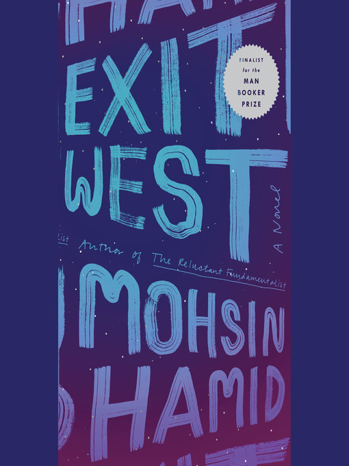 Title details for Exit West by Mohsin Hamid - Wait list